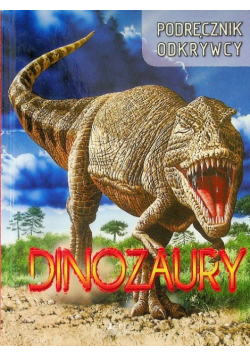 Podręcznik odkrywcy Dinozaury