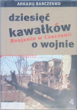 Dziesięć kawałków o wojnie Rosjanin w Czeczenii