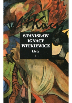 Witkiewicz Listy Tom 1