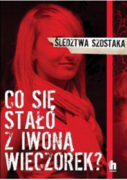 Co się stało z Iwoną Wieczorek
