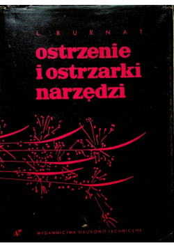 Ostrzenie i ostrzarki narzędzi