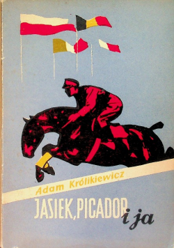 Jasiek, Picador i ja