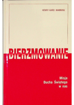 Bierzmowanie Misja Ducha Świętego w nas