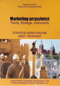 Marketing Przyszłości Strategie marketingowe miast Ii regionów
