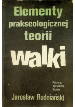 Elementy prakseologicznej teorii walki