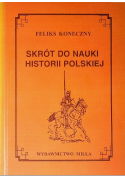 Skrót do nauki historyi polskiej