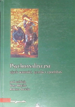 Psychoanalityczne Ujęcie Wartości, Gustów I Upodobań