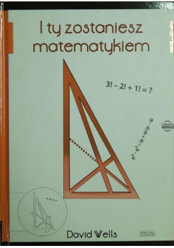 I ty zostaniesz matematykiem