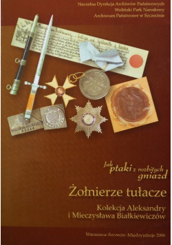 Jak ptaki z rozbitych gniazd Żołnierze tułacze