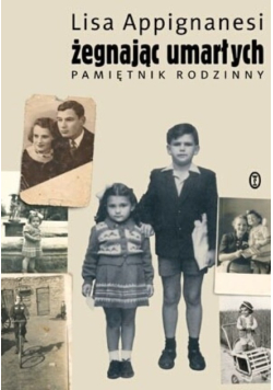 Żegnając umarłych  Pamiętnik rodzinny