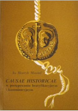 Causae Historicae w postępowaniu beatyfikacyjnym i kanonizacyjnym