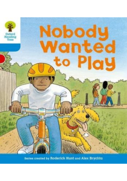 Oxford Reading Tree Nobody Wanted to Play