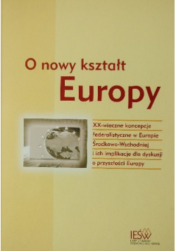 O nowy kształt Europy