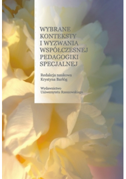 Wybrane konteksty i wyzwania współczesnej pedagogiki specjalnej