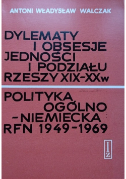 Dylematy i obsesje jedności i podziału Rzeszy