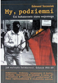 My, podziemni cisi bohaterowie stanu wojennego