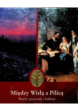 Między Wisłą a Pilicą