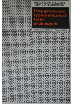 Przygotowanie typograficznych form drukowych