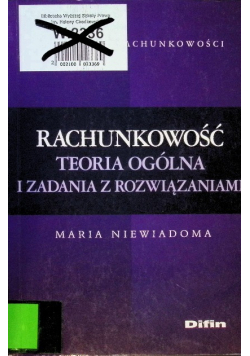Rachunkowość Teoria ogólna i zadania z rozwiązaniami