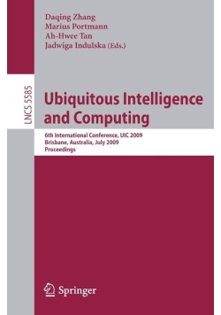 Ubiquitous Intelligence and Computing : 6th International Conference, UIC 2009, Brisbane, Australia, July 7-9, 2009, Proceedings