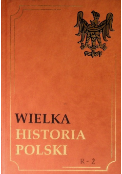 Wielka historia Polski Tom XIII