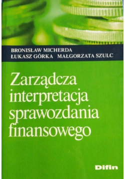 Zarządcza interpretacja sprawozdania finansowego
