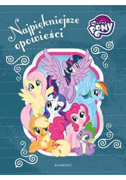 My Little Pony Najpiękniejsze opowieści