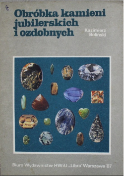 Obróbka kamieni jubilerskich i ozdobnych