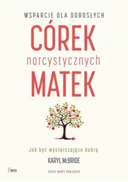 Wsparcie dla dorosłych córek narcystycznych matek