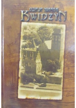 Dzieje miasta Kwidzyn Tom II