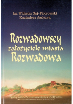Rozwadowscy założyciele miasta Rozwadowa