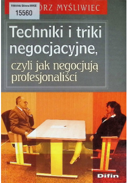 Techniki i triki negocjacyjne, czyli jak negocjują profesjonaliści