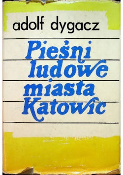 Pieśni ludowe miasta Katowic