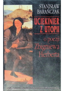 Uciekinier z utopii o poezji Zbigniewa Herberta