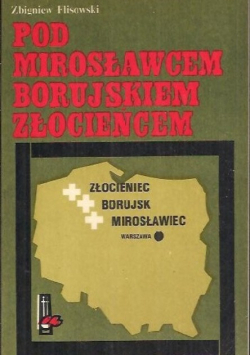 Pod Mirosławcem Borujskiem Złocieńcem