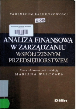 Analiza finansowa w zarządzaniu współczesnym przedsiębiorstwem