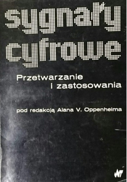Sygnały cyfrowe Przetwarzanie i zastosowanie