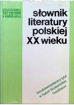 Słownik literatury polskiej XX wieku