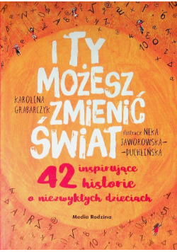 I ty możesz zmienić świat