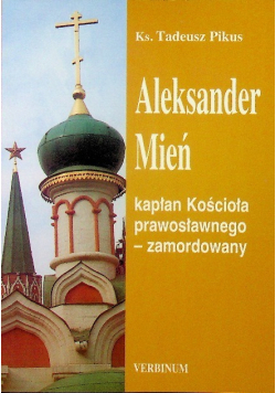 Aleksander Mień kapłan Kościoła prawosławnego zamordowany