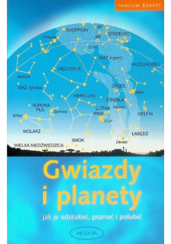 Gwiazdy i planety Jak je odszukać poznać i polubić