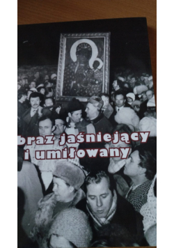 Obraz jaśniejący i umiłowany