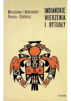 Indiańskie wierzenia i rytuały