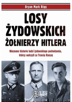 Losy żydowskich żołnierzy Hitlera