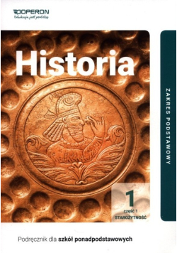 Historia Część 1 Podręcznik dla szkół ponadpodstawowych Zakres Podstawowy