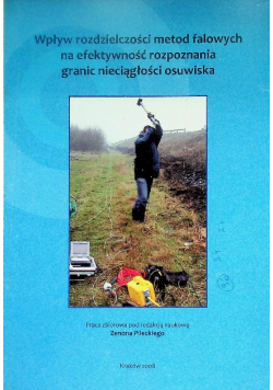 Wpływ rozdzielczości metod falowych na efektywność rozpoznania granic nieciągłości osuwiska