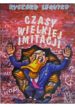 Czasy wielkiej imitacji