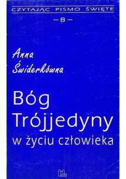 Bóg Trójjedyny w życiu człowieka