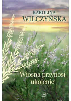Wiosna przynosi ukojenie