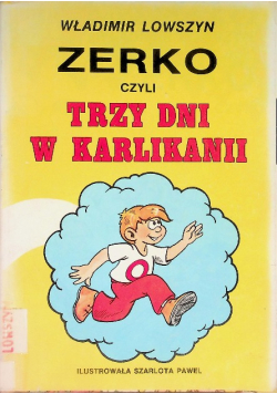 Zerko czyli trzy dni w Karlikanii